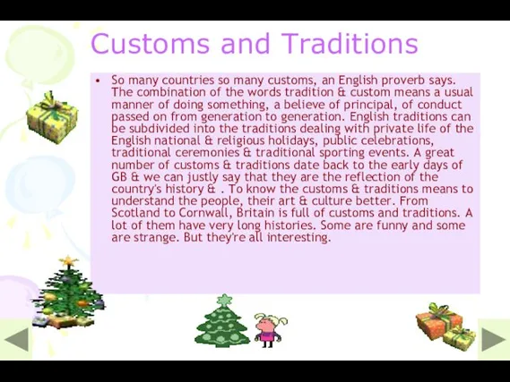 Customs and Traditions So many countries so many customs, an English