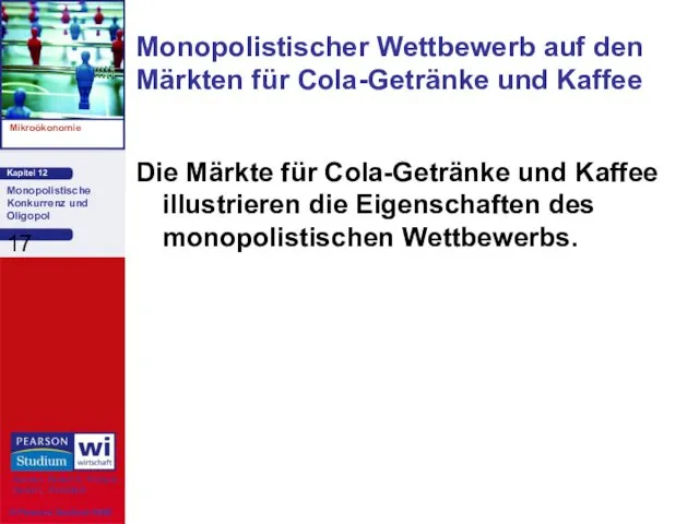 Monopolistischer Wettbewerb auf den Märkten für Cola-Getränke und Kaffee Die Märkte