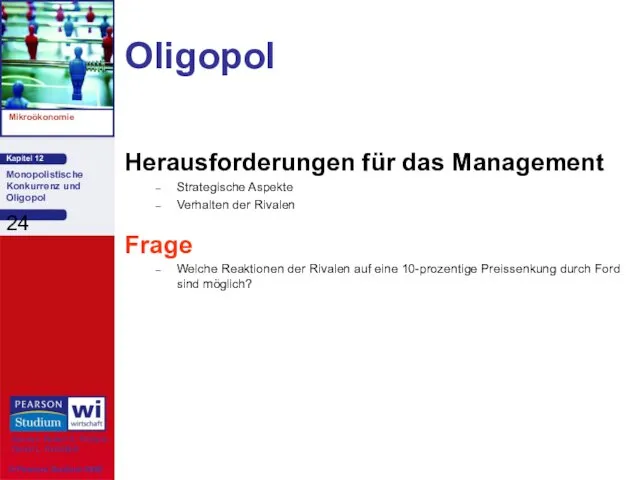 Oligopol Herausforderungen für das Management Strategische Aspekte Verhalten der Rivalen Frage