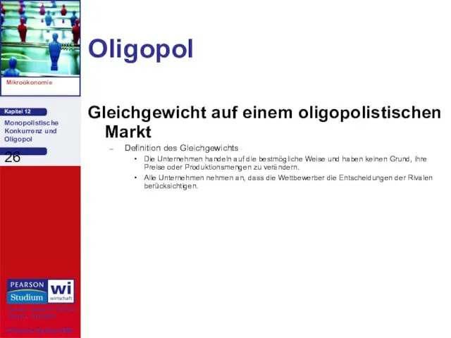 Oligopol Gleichgewicht auf einem oligopolistischen Markt Definition des Gleichgewichts Die Unternehmen