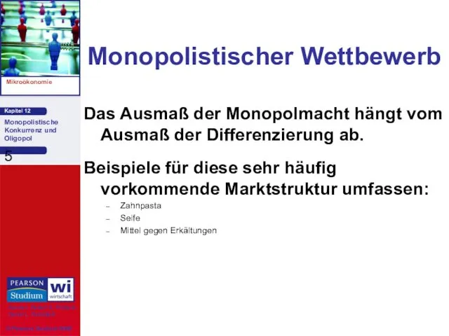 Monopolistischer Wettbewerb Das Ausmaß der Monopolmacht hängt vom Ausmaß der Differenzierung