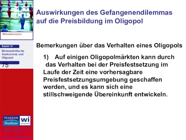 Auswirkungen des Gefangenendilemmas auf die Preisbildung im Oligopol Bemerkungen über das