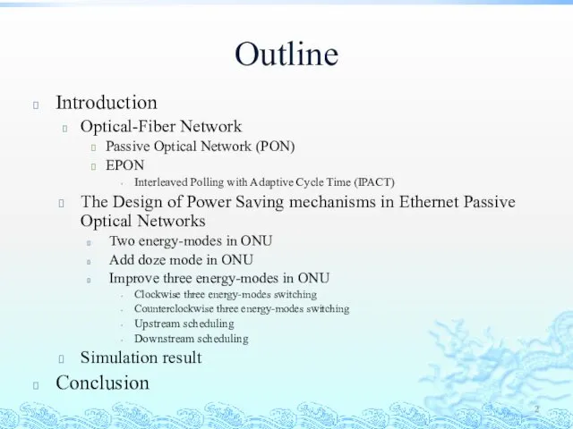 Outline Introduction Optical-Fiber Network Passive Optical Network (PON) EPON Interleaved Polling