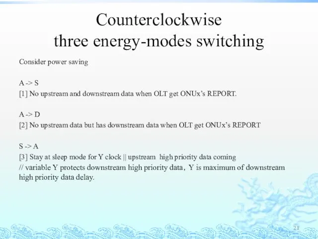 Counterclockwise three energy-modes switching Consider power saving A -> S [1]