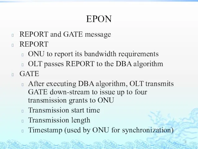 EPON REPORT and GATE message REPORT ONU to report its bandwidth