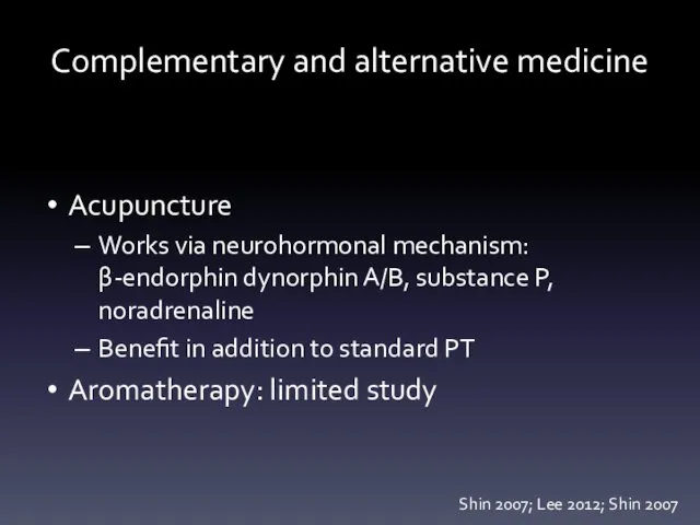 Complementary and alternative medicine Acupuncture Works via neurohormonal mechanism: β-endorphin dynorphin