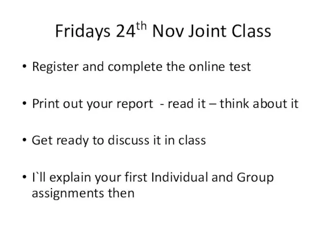 Fridays 24th Nov Joint Class Register and complete the online test