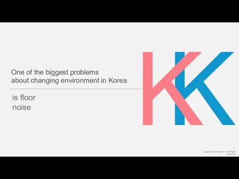 One of the biggest problems about changing environment in Korea is
