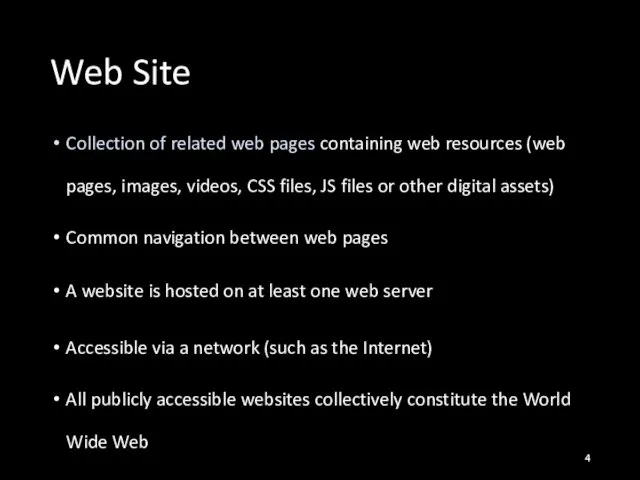 Web Site Collection of related web pages containing web resources (web