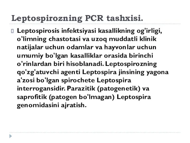 Leptospirozning PCR tashxisi. Leptospirosis infektsiyasi kasallikning og'irligi, o'limning chastotasi va uzoq