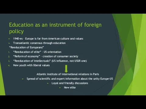 Education as an instrument of foreign policy 1940-es – Europe is