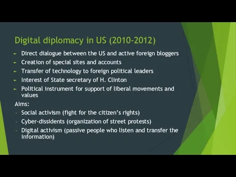 Digital diplomacy in US (2010-2012) Direct dialogue between the US and
