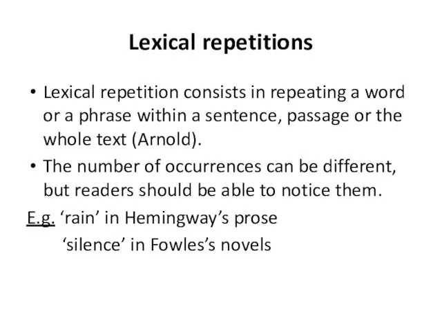 Lexical repetitions Lexical repetition consists in repeating a word or a