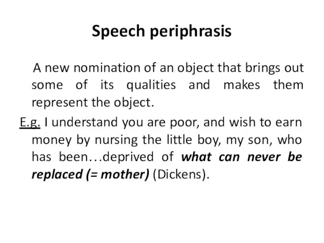 Speech periphrasis A new nomination of an object that brings out