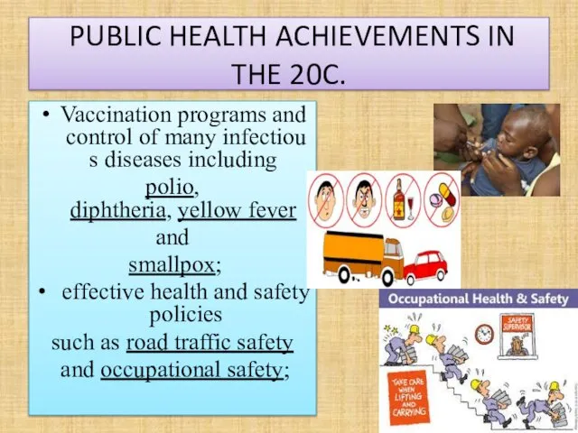 PUBLIC HEALTH ACHIEVEMENTS IN THE 20C. Vaccination programs and control of