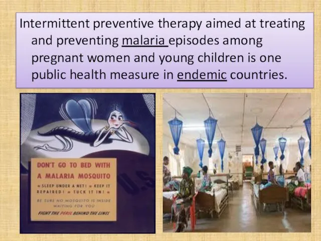 Intermittent preventive therapy aimed at treating and preventing malaria episodes among