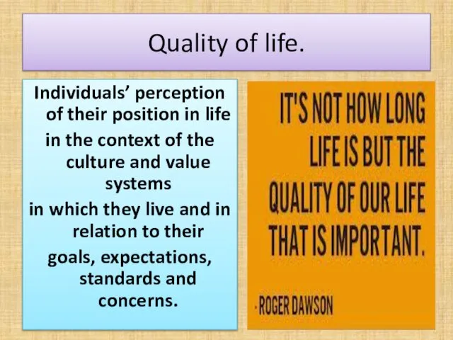 Quality of life. Individuals’ perception of their position in life in
