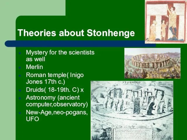 Theories about Stonhenge Mystery for the scientists as well Merlin Roman