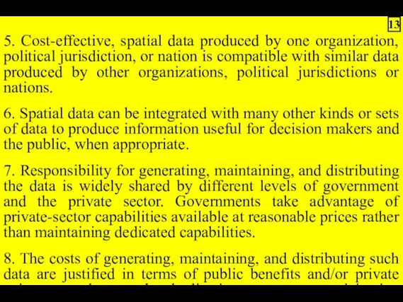 5. Cost-effective, spatial data produced by one organization, political jurisdiction, or