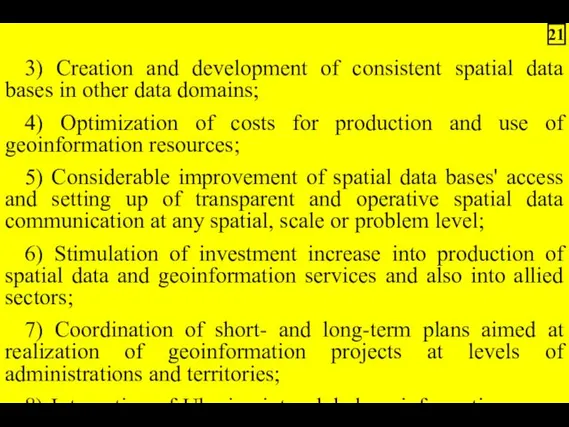 3) Creation and development of consistent spatial data bases in other