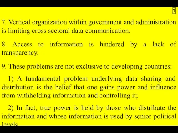 7. Vertical organization within government and administration is limiting cross sectoral