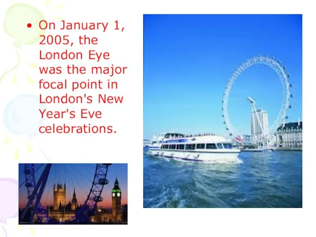 On January 1, 2005, the London Eye was the major focal