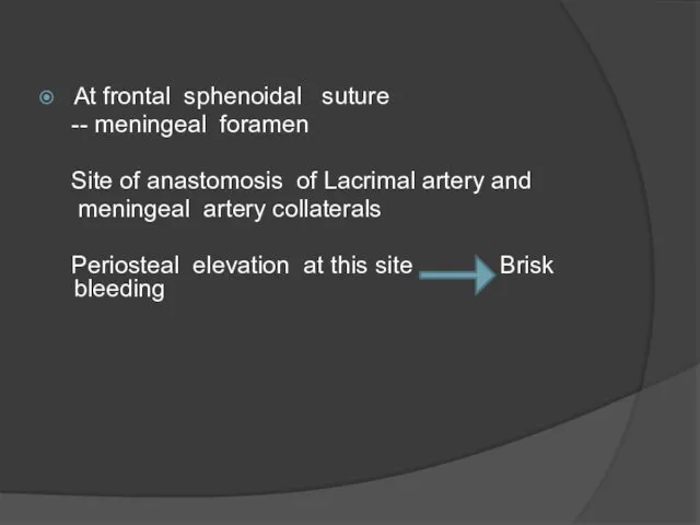 At frontal sphenoidal suture -- meningeal foramen Site of anastomosis of