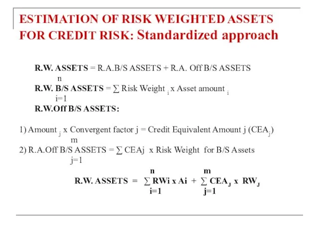 ESTIMATION OF RISK WEIGHTED ASSETS FOR CREDIT RISK: Standardized approach R.W.