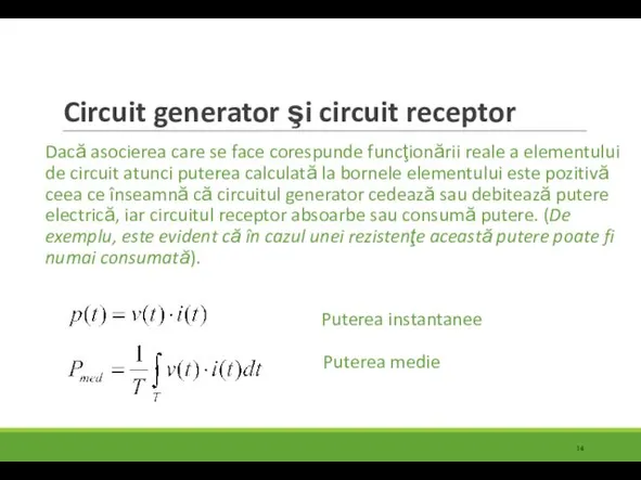 Circuit generator şi circuit receptor Dacă asocierea care se face corespunde