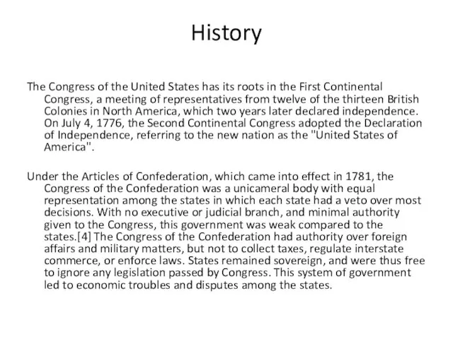 History The Congress of the United States has its roots in