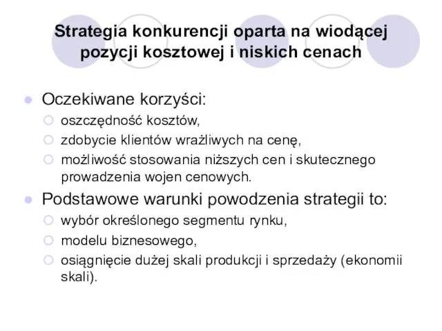 Strategia konkurencji oparta na wiodącej pozycji kosztowej i niskich cenach Oczekiwane