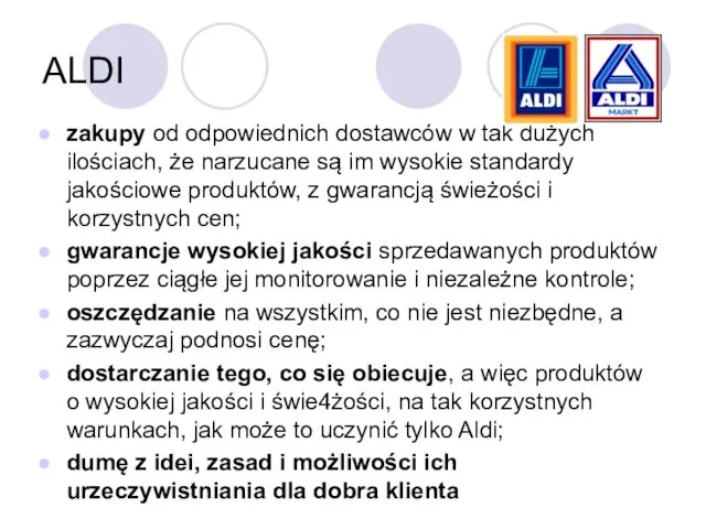 ALDI zakupy od odpowiednich dostawców w tak dużych ilościach, że narzucane