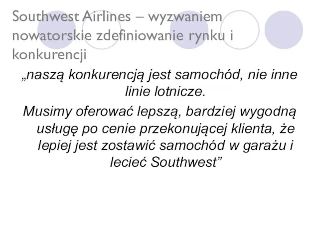 Southwest Airlines – wyzwaniem nowatorskie zdefiniowanie rynku i konkurencji „naszą konkurencją