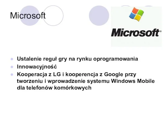 Microsoft Ustalenie reguł gry na rynku oprogramowania Innowacyjność Kooperacja z LG