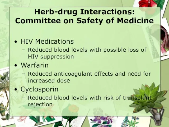 Herb-drug Interactions: Committee on Safety of Medicine HIV Medications Reduced blood