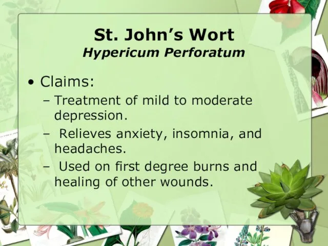 St. John’s Wort Hypericum Perforatum Claims: Treatment of mild to moderate