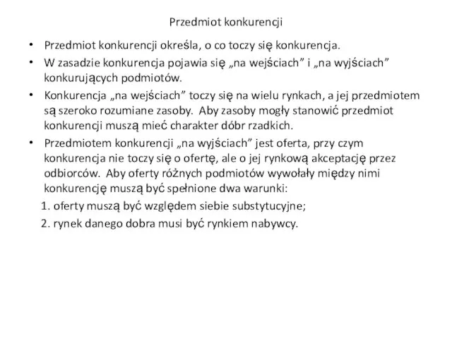 Przedmiot konkurencji Przedmiot konkurencji określa, o co toczy się konkurencja. W