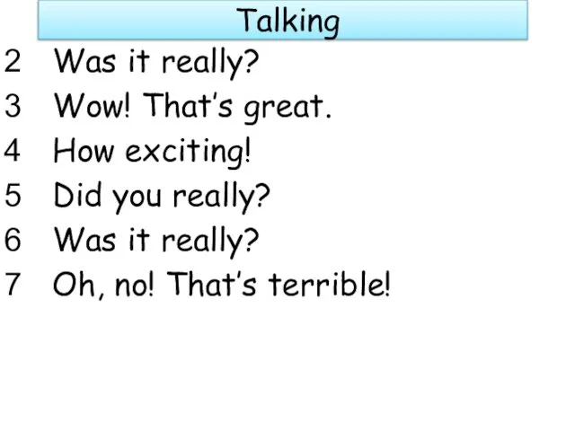 Talking Was it really? Wow! That’s great. How exciting! Did you