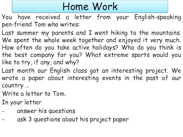 Home Work You have received a letter from your English-speaking pen-friend