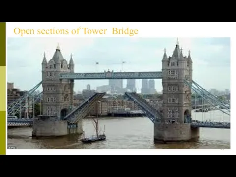 Open sections of Tower Bridge