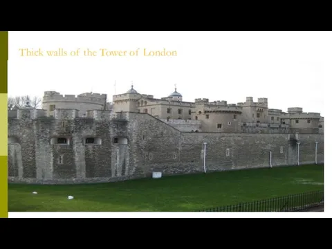 Thick walls of the Tower of London