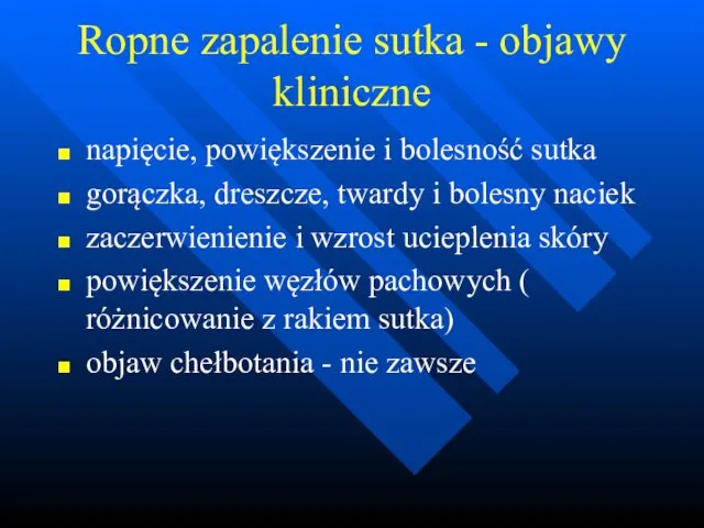 Ropne zapalenie sutka - objawy kliniczne napięcie, powiększenie i bolesność sutka