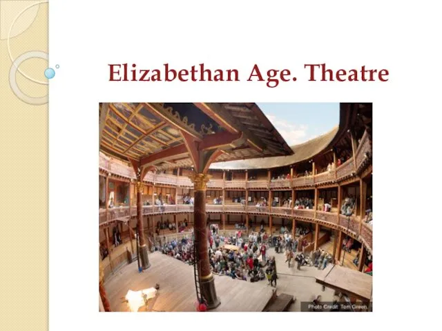 Elizabethan Age. Theatre