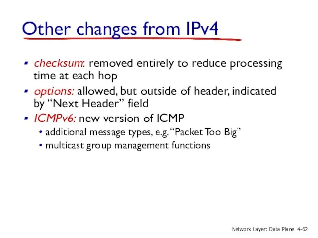 Other changes from IPv4 checksum: removed entirely to reduce processing time