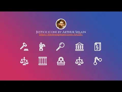 Justice icons by Arthur Shlain https://thenounproject.com/ArtZ91/