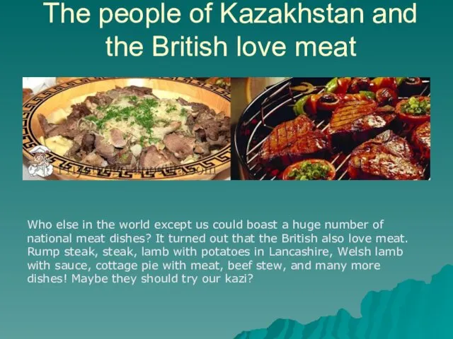 The people of Kazakhstan and the British love meat Who else