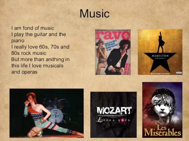 Music I am fond of music I play the guitar and