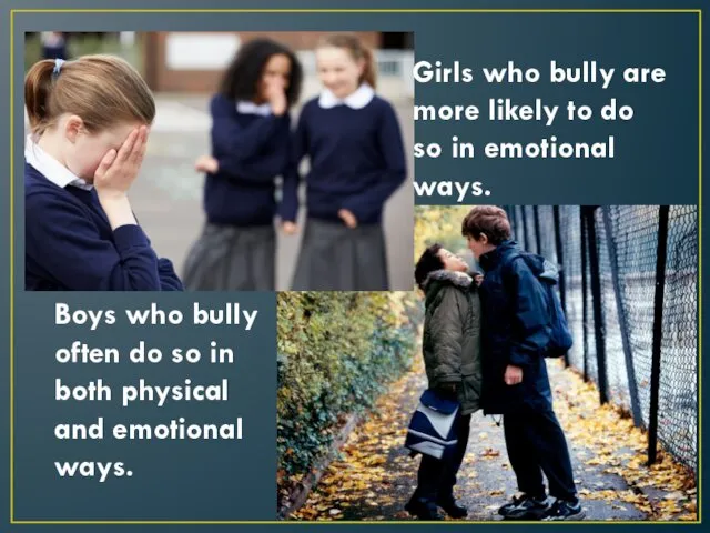 Girls who bully are more likely to do so in emotional