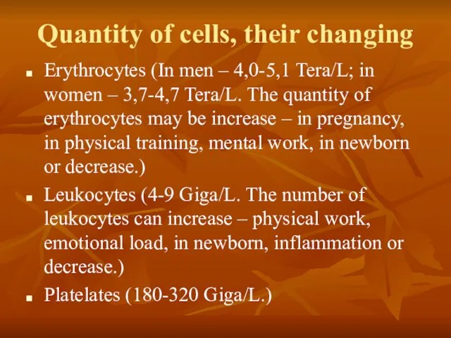 Quantity of cells, their changing Erythrocytes (In men – 4,0-5,1 Tera/L;