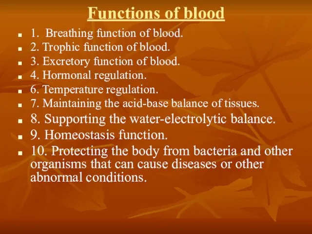 Functions of blood 1. Breathing function of blood. 2. Trophic function